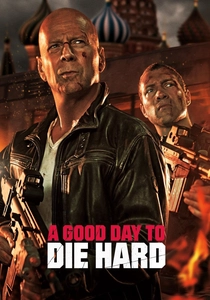 A Good Day to Die Hard (2013)