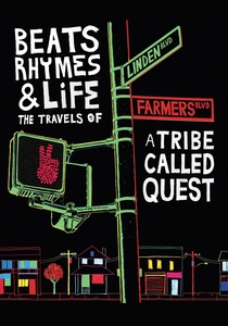 Beats, Rhymes & Life: The Travels of A Tribe Called Quest (2011)