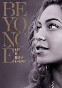 Beyonce: Life Is But a Dream (2013)