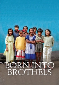 Born into Brothels: Calcutta'nın Çocukları (2004)