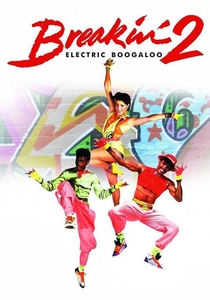 Breakin' 2: Electric Boogaloo (1984)
