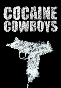 Cocaine Cowboys (2006)