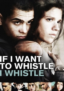 If I Want to Whistle, I Whistle (2010)