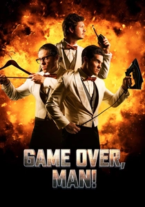 Game Over, Man! (2018)