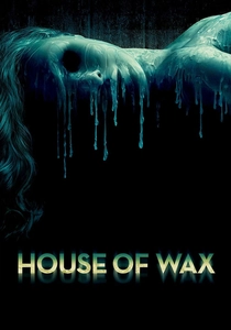 The House of Wax (2005)