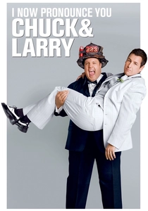 I Now Pronounce You Chuck & Larry (2007)