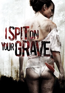 I Spit on Your Grave (2010)