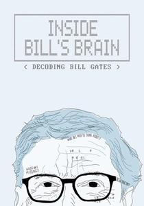 Inside Bill's Brain: Decoding Bill Gates (2019)