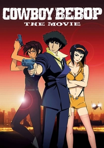 Cowboy Bebop: The Movie (2001)
