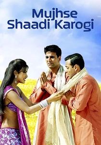 Mujhse Shaadi Karogi (2004)
