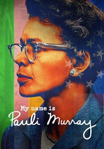 My Name Is Pauli Murray (2021)