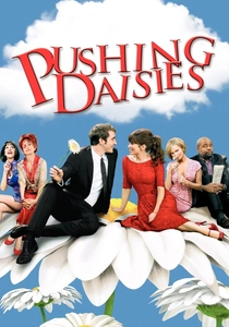 Pushing Daisies (2007)