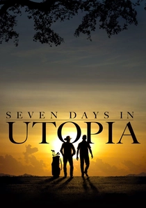 Seven Days in Utopia (2011)