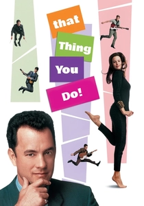 That Thing You Do! (1996)