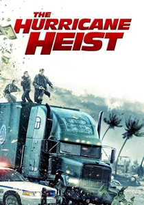The Hurricane Heist (2018)