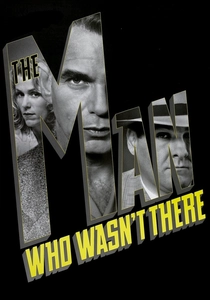 The Man Who Wasn't There (2001)
