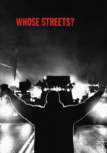 Whose Streets? (2017)