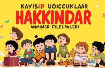 Kayıp Çocuklar Hakkında Dram Filmleri Kayıp Çocuklar Hakkında Dram Filmleri