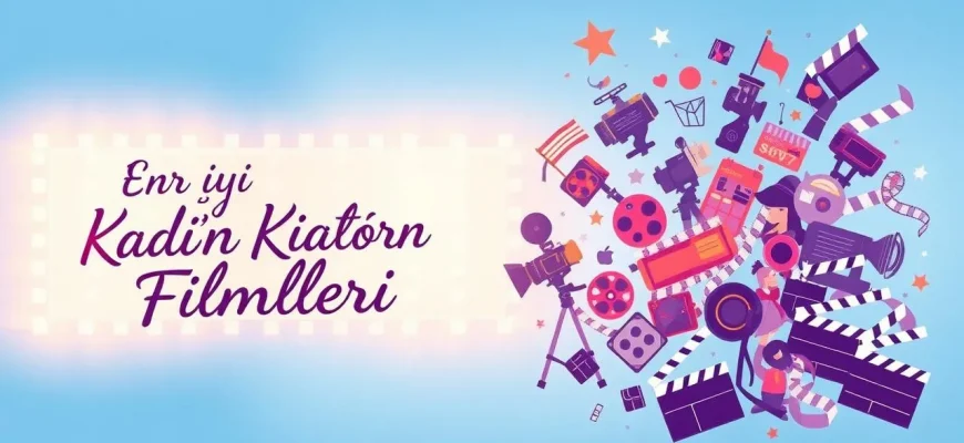 En İyi Kadın Filmleri