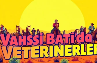 Vahşi Batı’da Veterinerler: 10 Film Önerisi Vahşi Batı’da Veterinerler: 10 Film Önerisi