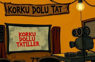 Korku Dolu Tatiller: 10 Film Önerisi