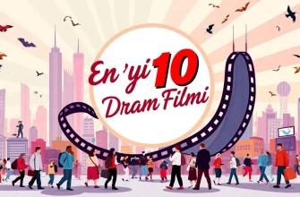 En İyi 10 Dram Filmi