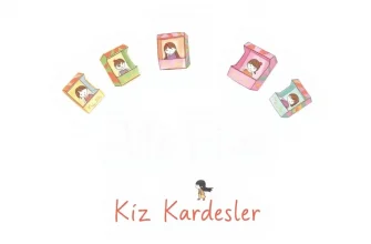 Aile Filmleri: Kız Kardeşler