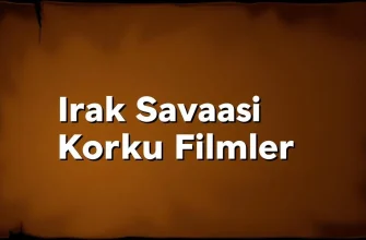 Irak Savaşı Korku Filmleri