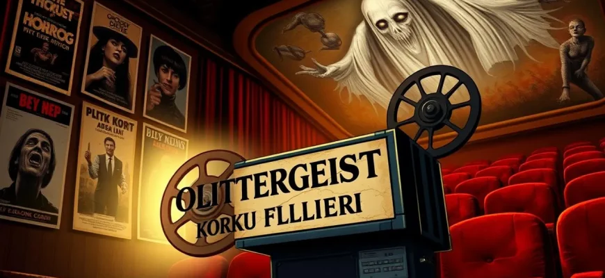 Poltergeist Korku Filmleri Seçkisi Poltergeist Korku Filmleri Seçkisi