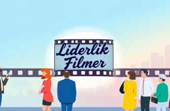 Liderlik ve Yöneticilik Temalı Filmler Liderlik ve Yöneticilik Temalı Filmler