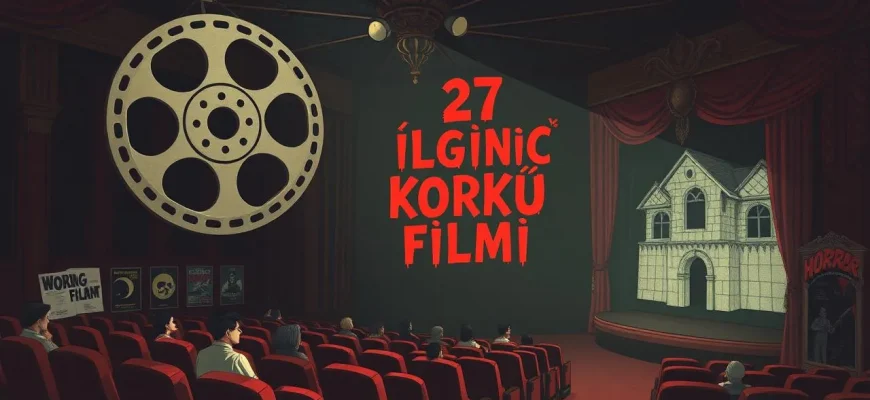27 İlginç Korku Filmi Önerisi 27 İlginç Korku Filmi Önerisi