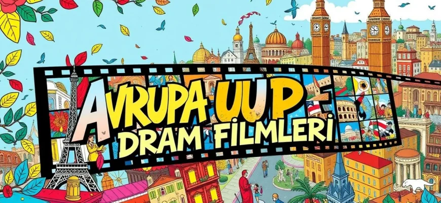 Avrupa Kültürü Dram Filmleri Avrupa Kültürü Dram Filmleri