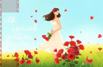 İlk Öpücük Gerilim Filmleri