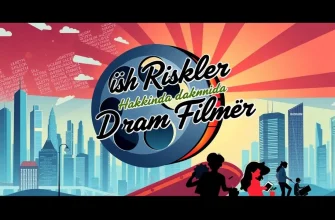 İş Riskleri Hakkında Dram Filmleri İş Riskleri Hakkında Dram Filmleri