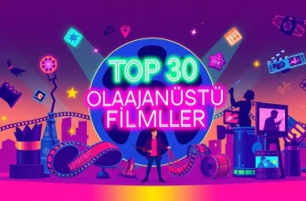 Top 30 Olağanüstü Filmler – Türkçe Dublajlı Seçkisi Top 30 Olağanüstü Filmler – Türkçe Dublajlı Seçkisi
