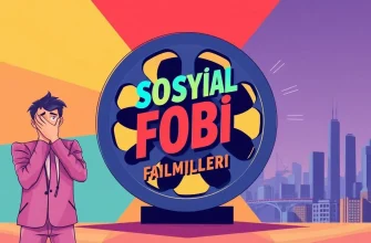 Sosyal Fobi Temalı Dram Filmleri Sosyal Fobi Temalı Dram Filmleri