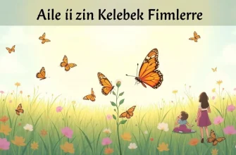 Aile İçin Kelebek Filmleri Aile İçin Kelebek Filmleri