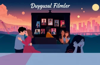 Duygusal Filmler Listesi