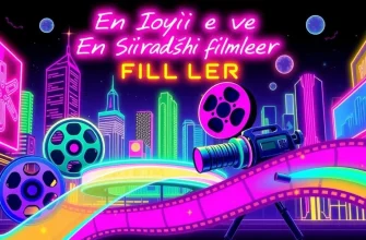 En İyi ve En Sıradışı Filmler