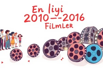 En İyi 2010-2016 Filmleri