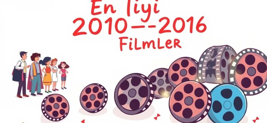 En İyi 2010-2016 Filmleri
