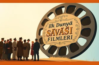 İlk Dünya Savaşı’nın En İyi 10 Tarihi Filmi İlk Dünya Savaşı’nın En İyi 10 Tarihi Filmi