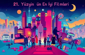 21. Yüzyılın En İyi Filmleri