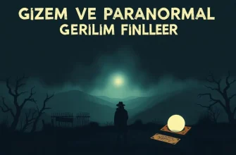 Gizem ve Paranormal Gerilim Filmleri Gizem ve Paranormal Gerilim Filmleri